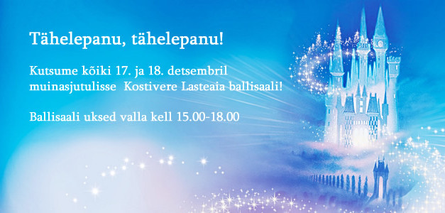 Muinasjutuline Kostivere lasteaia ballisaal ootab külalisi!