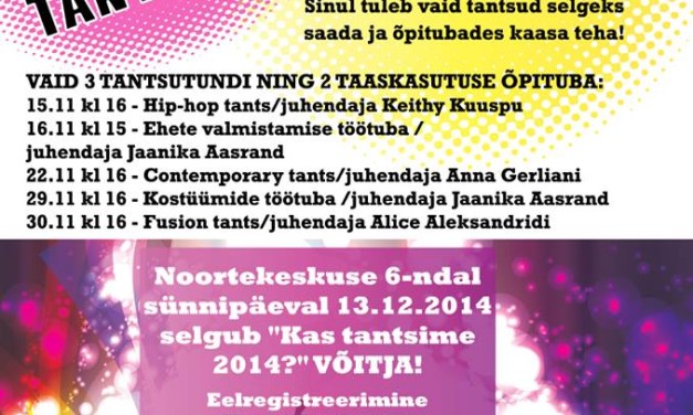 Noortekas esitleb: Kas tantsime 2014!