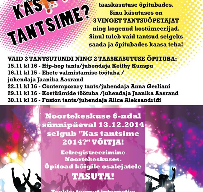 Noortekas esitleb: Kas tantsime 2014!