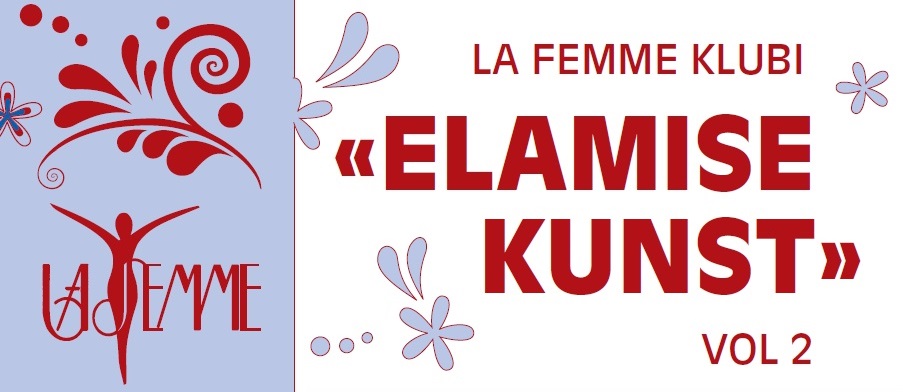 La Femme klubi “Elamise kunst” vol 2